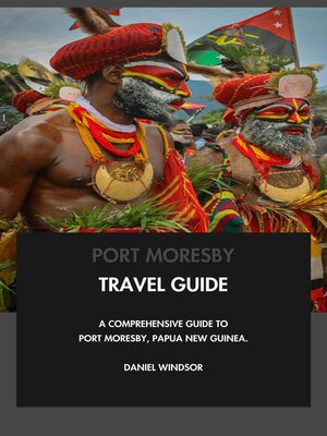 cover image of Port Moresby Travel Guide
